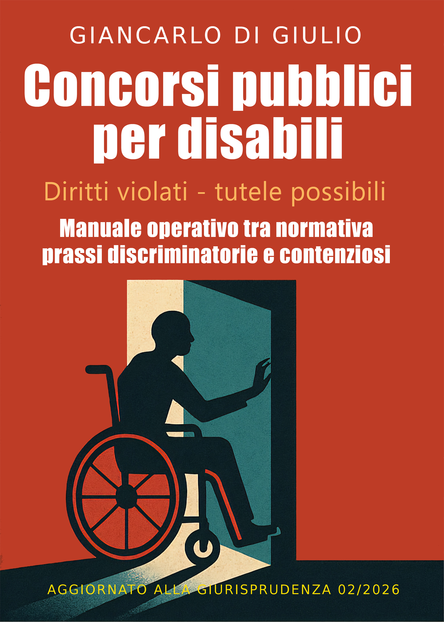 CONCORSI PUBBLICI PER DISABILI - Diritti negati - Tutele possibili